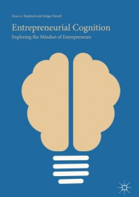 Entrepreneurial cognition: Exploring the mindset of entrepreneurs