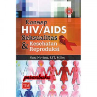 Konsep HIV/AIDS seksualitas kesehatan dan reproduksi