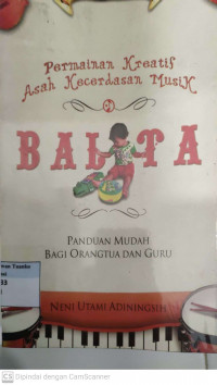 Permainan kreatif asah kecerdasan musik balita: panduan mudah bagi orangtua dan guru