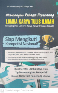 Membongkar rahasia pemenang lomba karya tulis ilmiah menginspirasi lahirnya karya-karya uni dan inovatif: siap mengikuti kompetisi nasional!