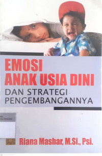 Emosi anak usia dini dan strategi pengembangannya