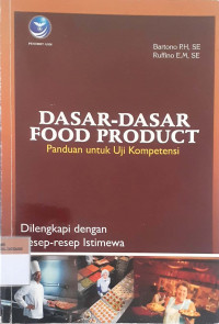 Dasar-dasar food product: dilengkapi dengan resep-resep istimewa