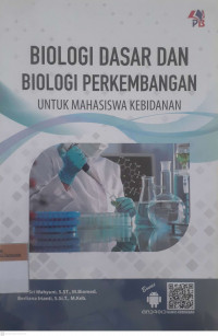 Biologi dasar dan biologi perkembangan: untuk mahasiswa kebidanan