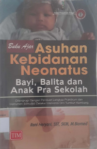 Buku Ajar asuhan kebidanan neonatus bayi, balita dan anak pra sekolah