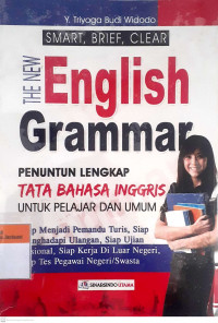 Smart, brief, clear english grammar the new : penuntuk lengkap tata bahasa inggris untuk pelajaran umum