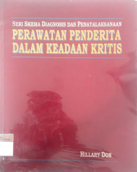 Perawatan penderita dalam keadaan kritis: seri skema diagnosis dan penatalaksanaan