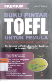 Buku pintar toefl untuk pemula cara praktis menguasai ujian toefl