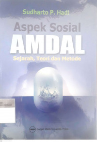 Aspek-aspek amdal ; sejarah, teori dan metode