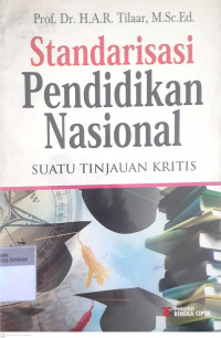 Standarisasi pendidikan nasional: Suatu tinjauan kritis