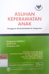 Asuhan Keperawatan Anak: Gangguan Muskuloskeletal & Integumen Diagnosis NANDA I, Hasil NOC, Tindakan NIC