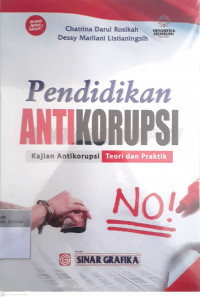 Pendidikan antikorupsi; kajian antikorupsi teori dan praktik