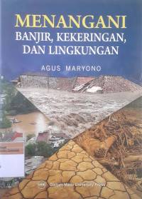 Menangani banjir, kekeringan, dan lingkungan