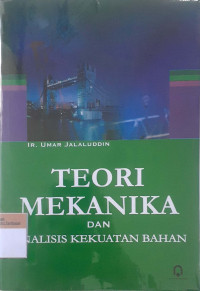 Teori mekanika dan analisis kekuatan bahan