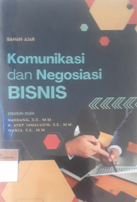 Buku ajar komunikasi dan negosiasi bisnis