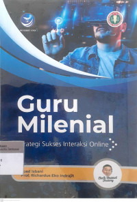 Guru Milenial ; strategi sukses interaksi online