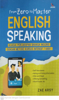 From zero to master english speaking; kuasai percakapan bahasa inggris dengan metode kursus intensif 7 hari !