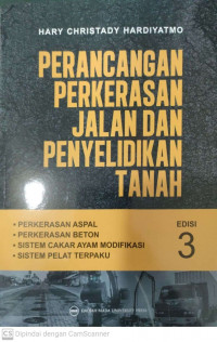 Perencanaan perkerasan jalan dan penyelidikan tanah; perkerasan aspal, perkerasan beton, sistem cakar ayam modifikasi, sistem pelat terpaku