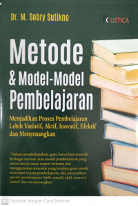 Metode & model-model pembelajaran: menjadikan proses pembelajran lebih variatif, aktif, inovatif, efektif dan menyenangkan