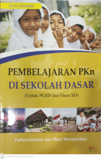 Pembelajaran pkn di sekolah dasar (untuk pgsd dan guru sd