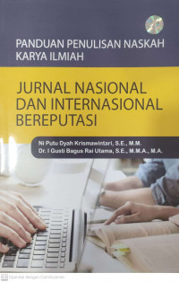 Panduan penulisan naskah karya ilmiah: jurnal nasional dan internasional berputasi