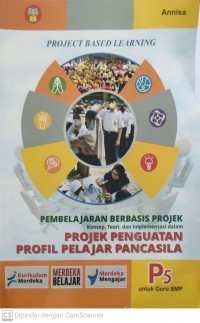 Pembelajaran berbasis projek konsep, teori dan implementasi dalam projek penguatan profil pelajar pancasila