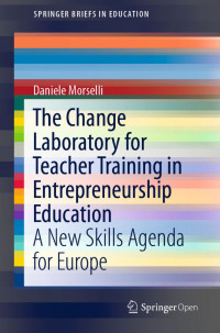 The change laboratory for teacher training in entrepreneurship education: A New Skills Agenda for Europe