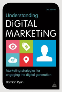Understanding digital marketing: Marketing strategy for engaging the digital generation