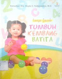 Tanya-jawab Tumbuh-kembang Batita