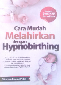 Cara mudah melahirkan dengan hypnobirthing