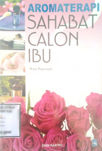 Aroma Terapi: Sahabat Calon Ibu