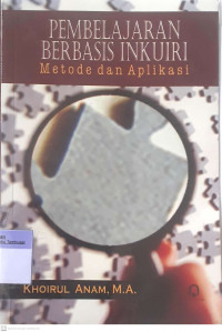 Pembelajaran Berbasis Inkuiri : Metode dan Aplikasi