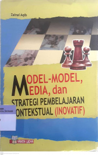 Model-model Media, dan Strategi Pembelajaran Konstektual (Inovatif)