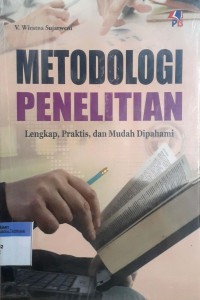 Metodologi penelitian lengkap,praktis,dan mudah dipahami