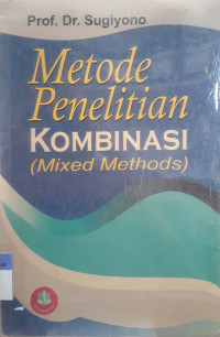 Metode penelitian kombinasi (mixed methods)