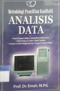 Metodologi penelitian kualitatif analisi data: model bogdan & biklen, model milles & hubermann, model strauss & corbin, model Spradley, analisi isi model philipp mayring, program komputer nvivo