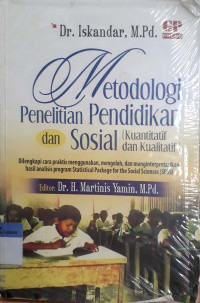 Metode penelitian pendidikan dan sosial (kuantitatif dan kualitatif)