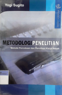 Metodologi penelitian metode percobaan dan penulisan karya ilmiah