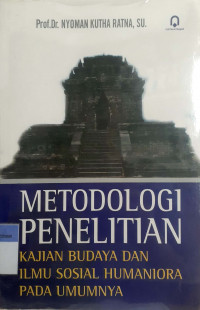 Metodologi penelitian: Kajian budaya dan ilmu sosial humaniora pada umumnya