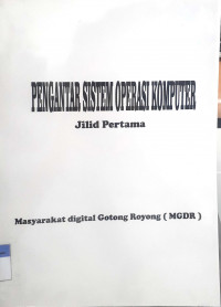 Pengantar sistem operasi komputer jilid pertama