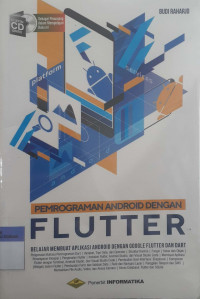 Pemograman android dengan flutter:belajar membuat aplikasi android dengan google flutter dan dart