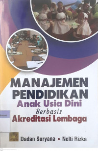 Manajemen Pendidikan Anak Usia Dini Berbasis Akreditasi Lembaga