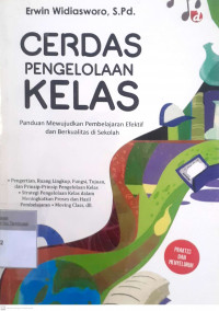 Cerdas pengelolaan kelas: Panduan mewujudkan pembelajaran efektif dan berkualitas