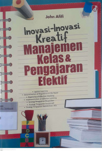 Inovasi-inovasi kreatif manajemen kelas & pengajaran efektif