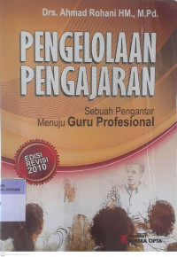 Pengelolaan Pengajaran : Sebuah Pengantar Menuju Guru Profesor