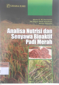 Analisa nutrisi dan senyawa bioakatif padi merah