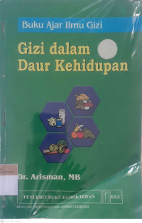 Gizi dalam daur kehidupan: buku ajar ilmu gizi