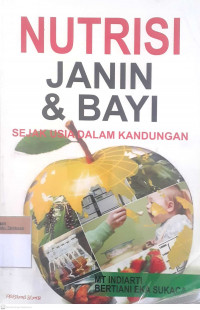 Nutrisi janin & bayi sejak usiai dalam kandungan