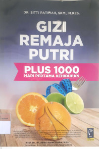 Gizi remaja putri plus 1000 hari pertama kehidupan