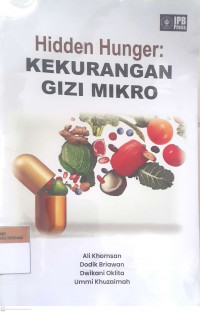 Hidden Hunger : Kekurangan gizi mikro