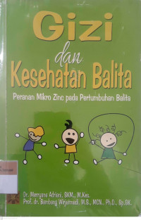 Gizi dan kesehtan balita peranan micro zinc pada pertimbuhan balita